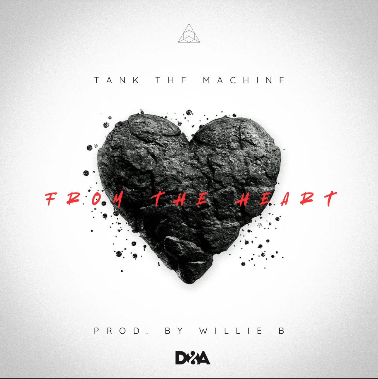 Tank The Machine - From The Heart (Prod. Willie B)